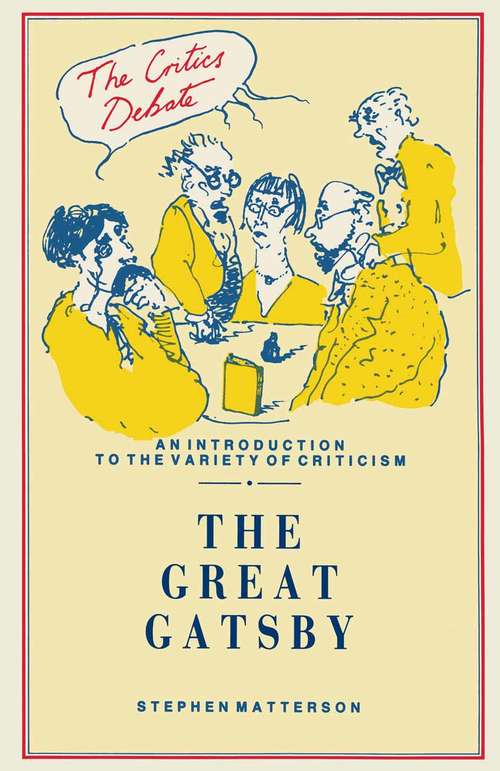Book cover of The Great Gatsby (1st ed. 1990) (The Critics Debate)