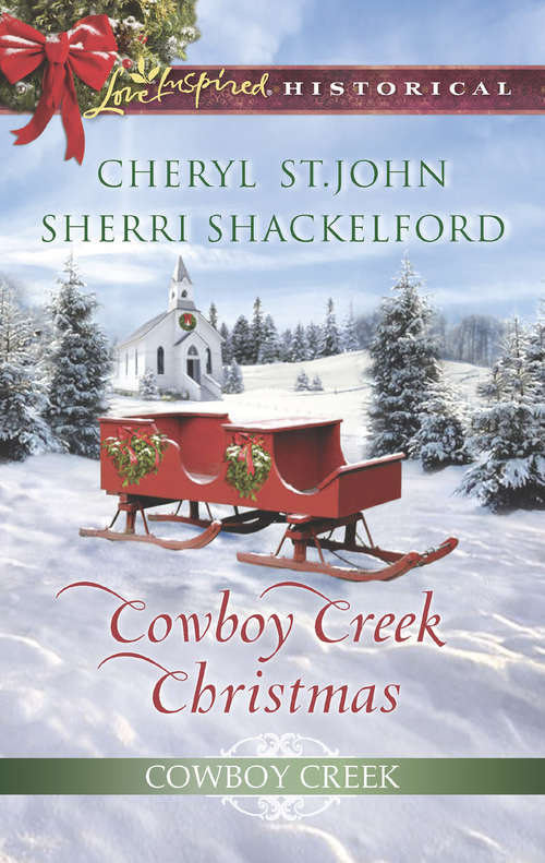 Book cover of Cowboy Creek Christmas: Mistletoe Reunion / Mistletoe Bride (ePub edition) (Mills And Boon Love Inspired Historical Ser.)