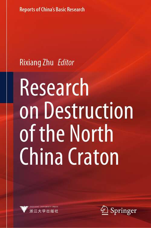 Book cover of Research on Destruction of the North China Craton (1st ed. 2023) (Reports of China’s Basic Research)