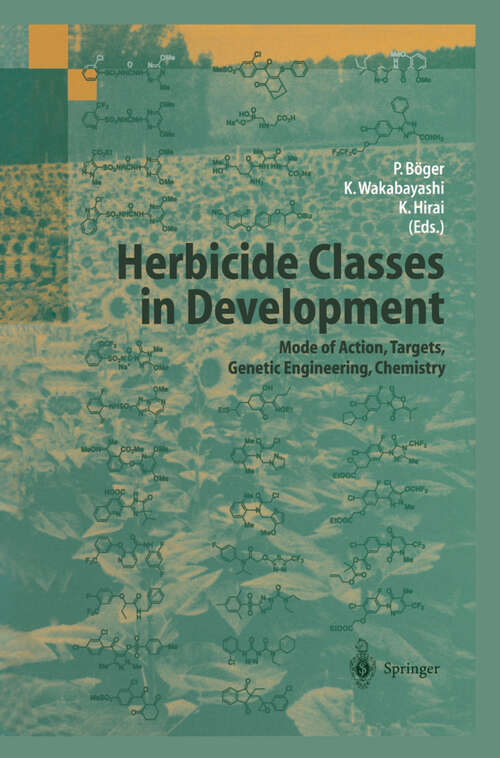 Book cover of Herbicide Classes in Development: Mode of Action, Targets, Genetic Engineering, Chemistry (2002)