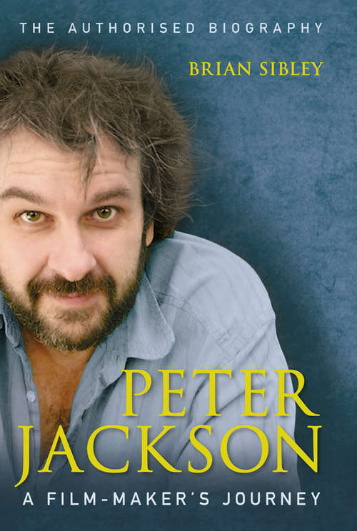 Book cover of Peter Jackson: A Film-maker's Journey (ePub edition)