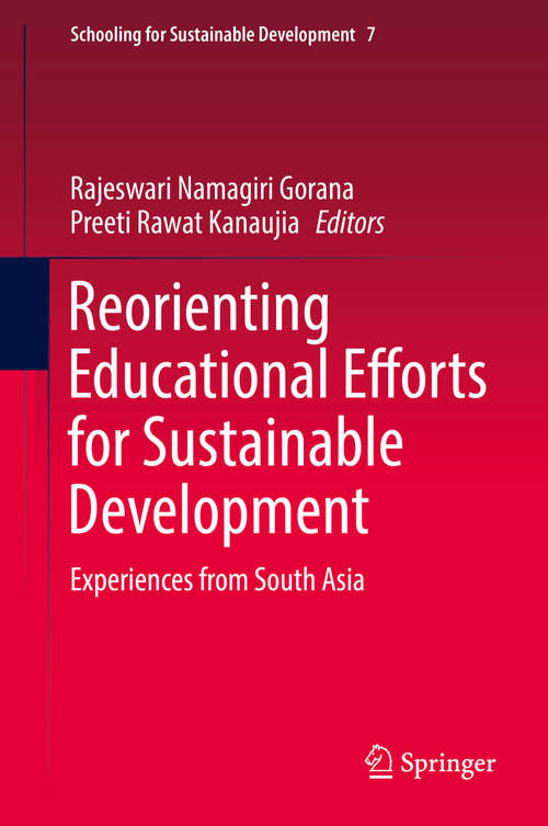 Book cover of Reorienting Educational Efforts for Sustainable Development: Experiences from South Asia (Schooling for Sustainable Development #7)