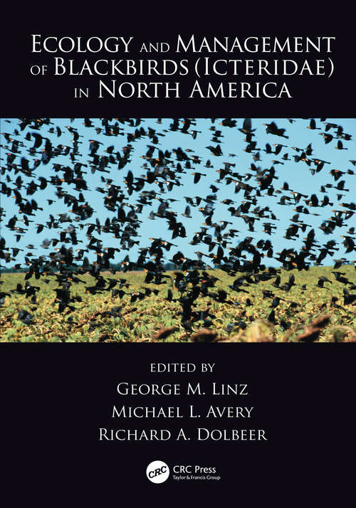 Book cover of Ecology and Management of Blackbirds (Icteridae) in North America