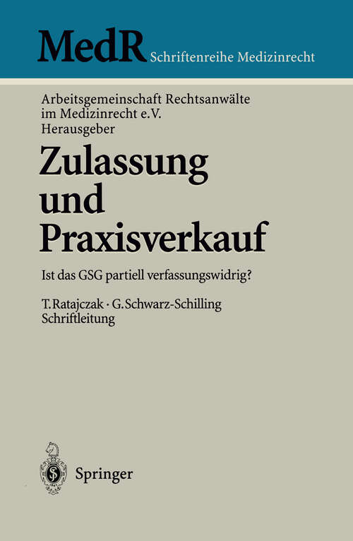 Book cover of Zulassung und Praxisverkauf: Ist das GSG partiell verfassungswidrig? (1997) (MedR Schriftenreihe Medizinrecht)
