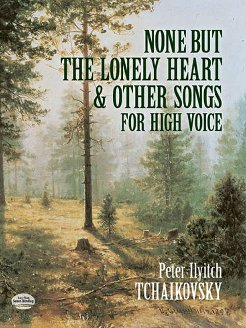 Book cover of None But the Lonely Heart and Other Songs for High Voice (Dover Song Collections)