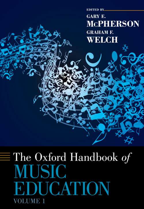 Book cover of The Oxford Handbook of Music Education, Volume 1 (Oxford Handbooks)
