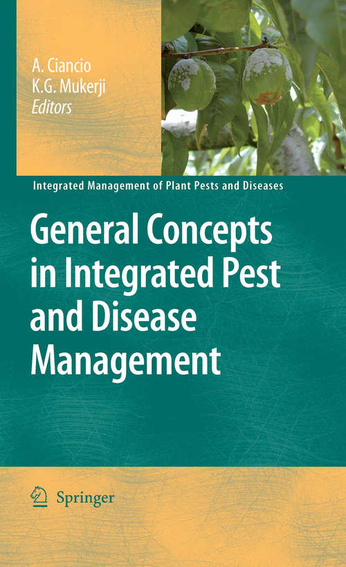 Book cover of General Concepts in Integrated Pest and Disease Management (2007) (Integrated Management of Plant Pests and Diseases #1)