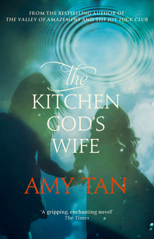 Book cover of The Kitchen God’s Wife (ePub edition) (The\perennial Collection)
