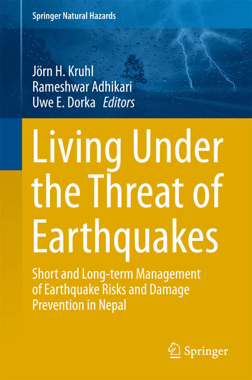 Book cover of Living Under the Threat of Earthquakes: Short and Long-term Management of Earthquake Risks and Damage Prevention in Nepal (Springer Natural Hazards)