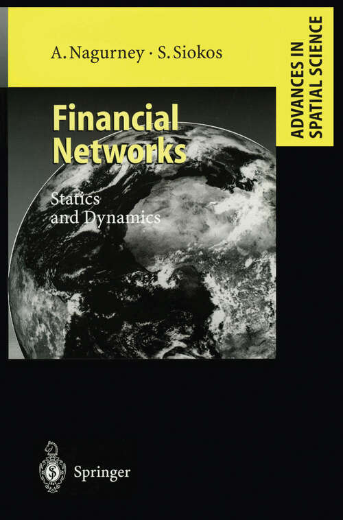 Book cover of Financial Networks: Statics and Dynamics (1997) (Advances in Spatial Science)