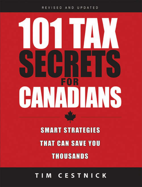 Book cover of 101 Tax Secrets For Canadians: Smart Strategies That Can Save You Thousands (2)