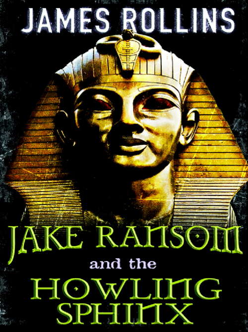 Book cover of Jake Ransom and the Howling Sphinx (Jake Ransom Ser. #2)