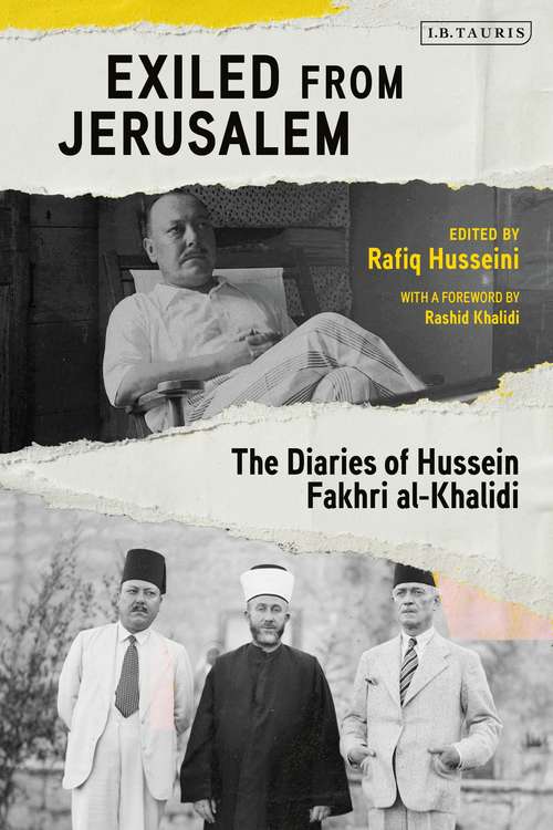 Book cover of Exiled from Jerusalem: The Diaries of Hussein Fakhri al-Khalidi