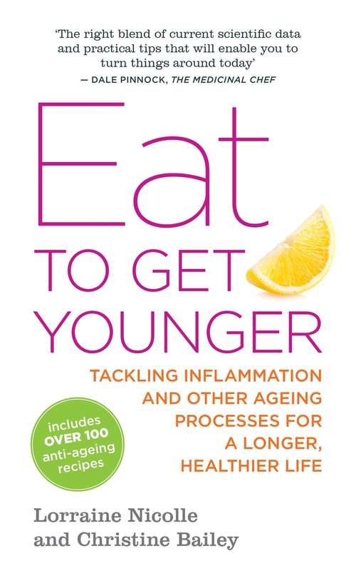 Book cover of Eat to Get Younger: Tackling inflammation and other ageing processes for a longer, healthier life