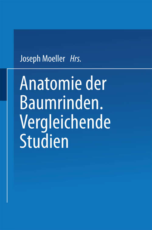 Book cover of Anatomie der Baumrinden: Vergleichende Studien (1882)