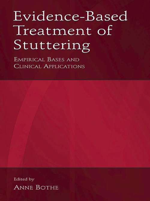 Book cover of Evidence-Based Treatment of Stuttering: Empirical Bases and Clinical Applications