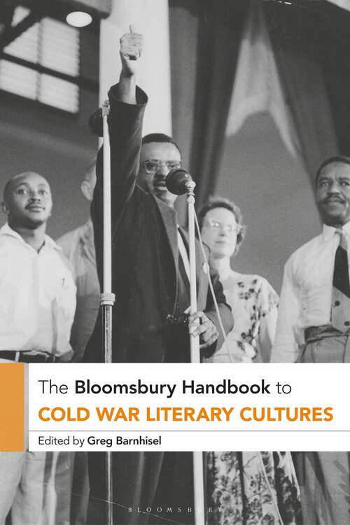 Book cover of The Bloomsbury Handbook to Cold War Literary Cultures (Bloomsbury Handbooks)