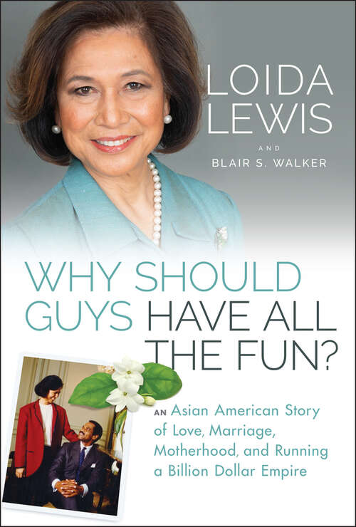 Book cover of Why Should Guys Have All the Fun?: An Asian American Story of Love, Marriage, Motherhood, and Running a Billion Dollar Empire