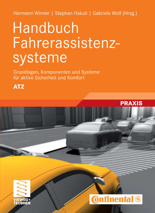 Book cover of Handbuch Fahrerassistenzsysteme: Grundlagen, Komponenten und Systeme für aktive Sicherheit und Komfort (2009) (ATZ/MTZ-Fachbuch)