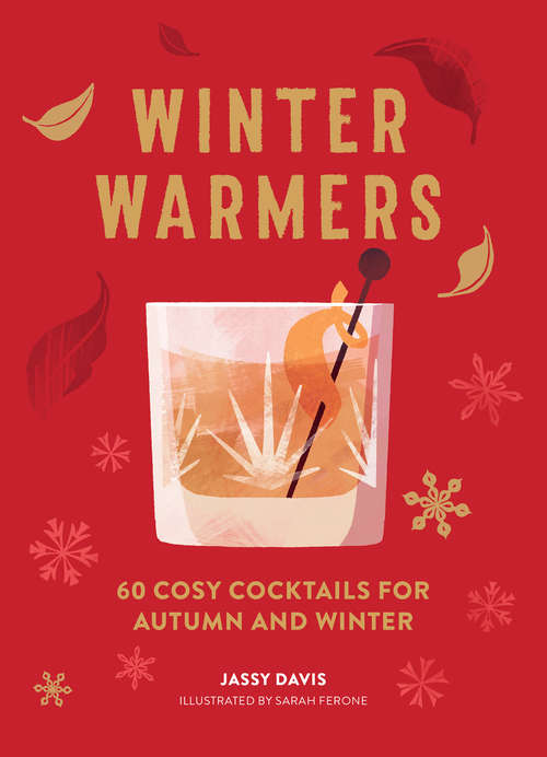 Book cover of Winter Warmers: 60 Cosy Cocktails For Autumn And Winter