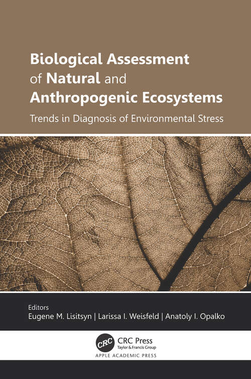 Book cover of Biological Assessment of Natural and Anthropogenic Ecosystems: Trends in Diagnosis of Environmental Stress