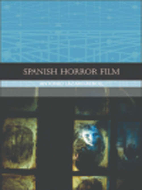 Book cover of Spanish Horror Film (Traditions In World Cinema Ser.)