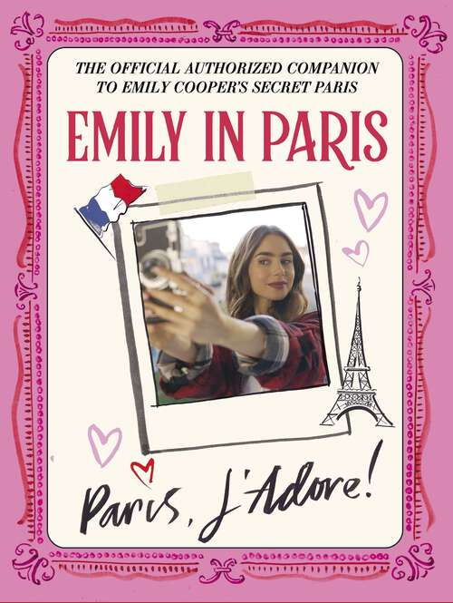 Book cover of Emily in Paris: The Official Authorized Companion
