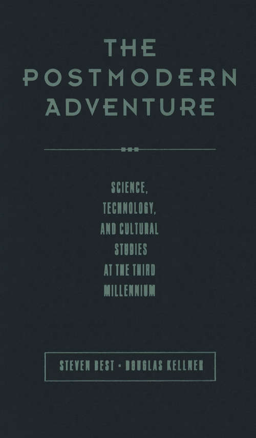 Book cover of The Postmodern Adventure: Science Technology and Cultural Studies at the Third Millennium