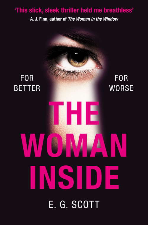Book cover of The Woman Inside: The impossible to put down crime thriller with an ending you won’t see coming