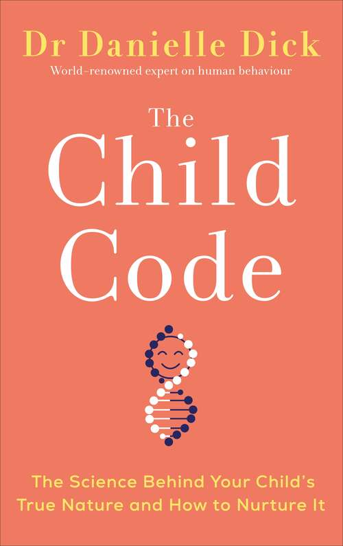 Book cover of The Child Code: The Science Behind Your Child's True Nature and How to Nurture It