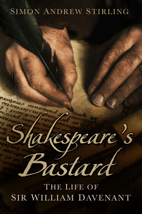 Book cover of Shakespeare's Bastard: The Life of Sir William Davenant