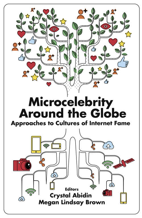 Book cover of Microcelebrity Around the Globe: Approaches to Cultures of Internet Fame
