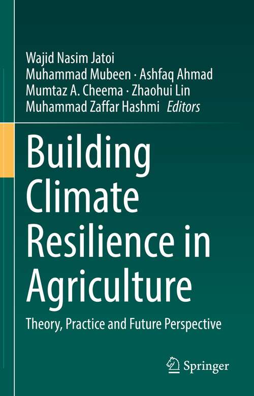 Book cover of Building Climate Resilience in Agriculture: Theory, Practice and Future Perspective (1st ed. 2022)