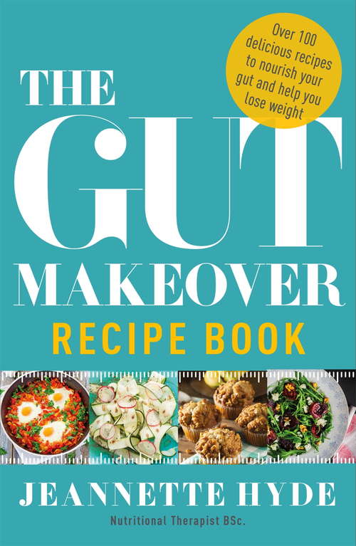 Book cover of The Gut Makeover Recipe Book