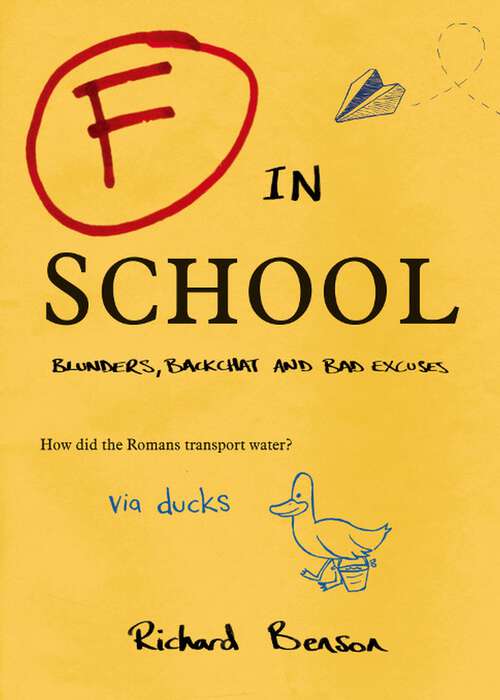 Book cover of F in School: Blunders, Backchat and Bad Excuses (F In Exams Ser.)