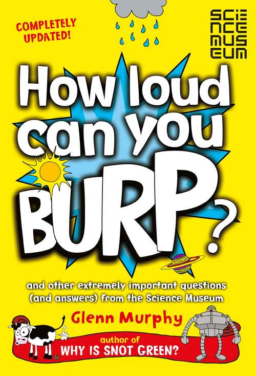 Book cover of How Loud Can You Burp?: and other extremely important questions (and answers) from the Science Museum