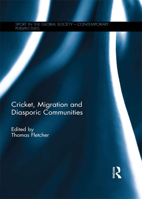 Book cover of Cricket, Migration and Diasporic Communities