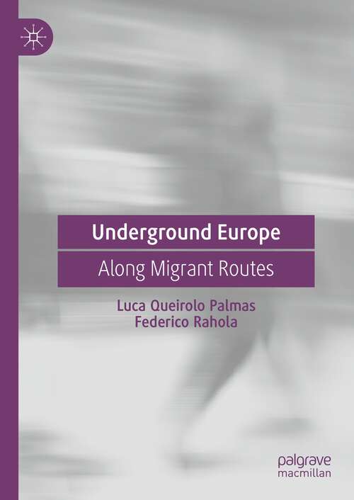 Book cover of Underground Europe: Along Migrant Routes (1st ed. 2022)