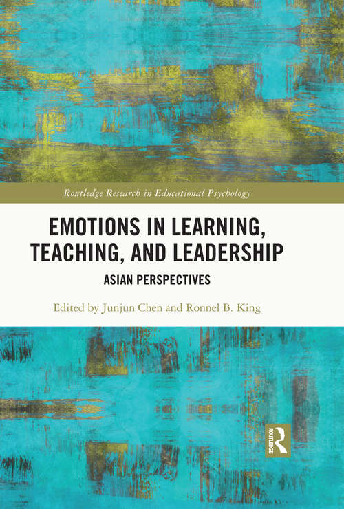 Book cover of Emotions in Learning, Teaching, and Leadership: Asian Perspectives (Routledge Research in Educational Psychology)