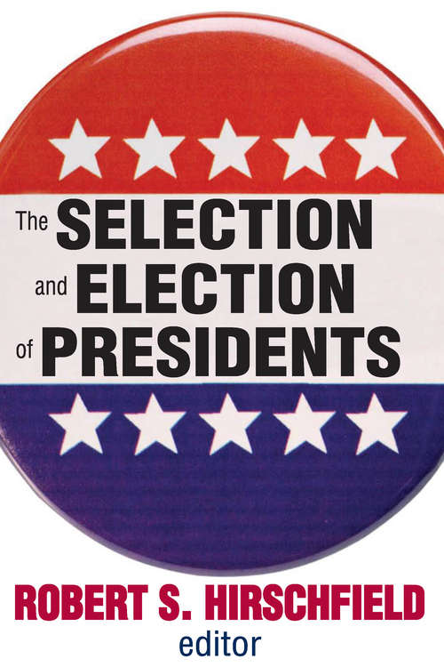 Book cover of The Selection and Election of Presidents