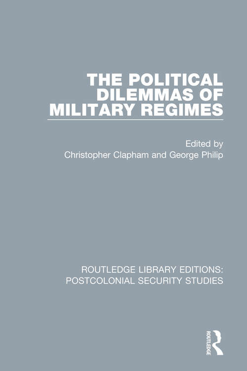 Book cover of The Political Dilemmas of Military Regimes