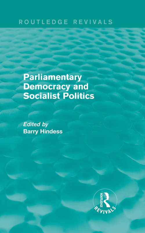 Book cover of Routledge Revivals: Parliamentary Democracy and Socialist Politics (1983)