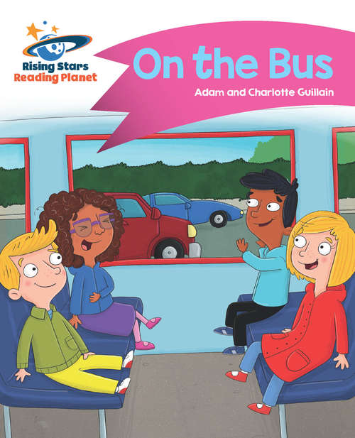 Book cover of Reading Planet - On the Bus - Pink B: Comet Street Kids (PDF)