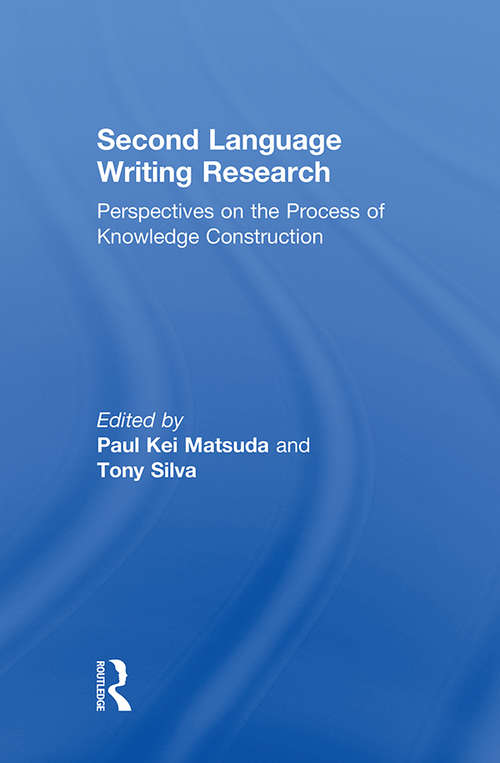 Book cover of Second Language Writing Research: Perspectives on the Process of Knowledge Construction