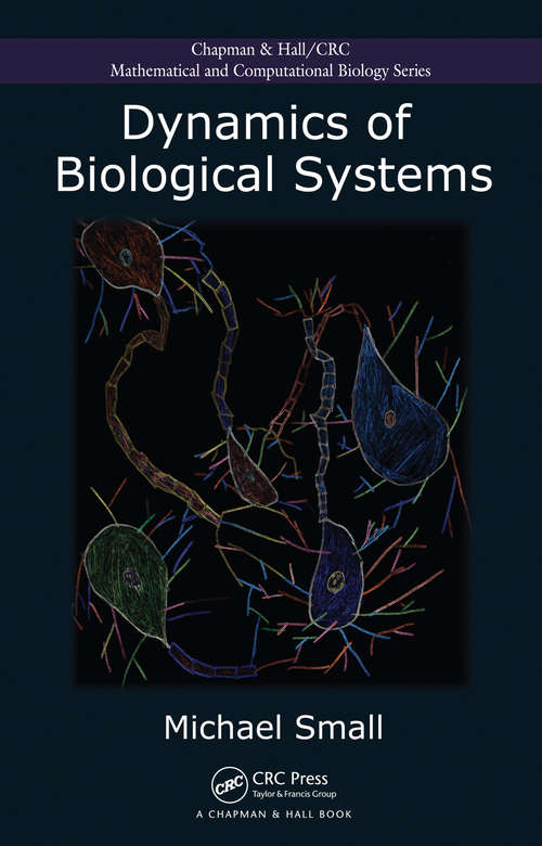 Book cover of Dynamics of Biological Systems (Chapman And Hall/crc Mathematical And Computational Biology Ser.)
