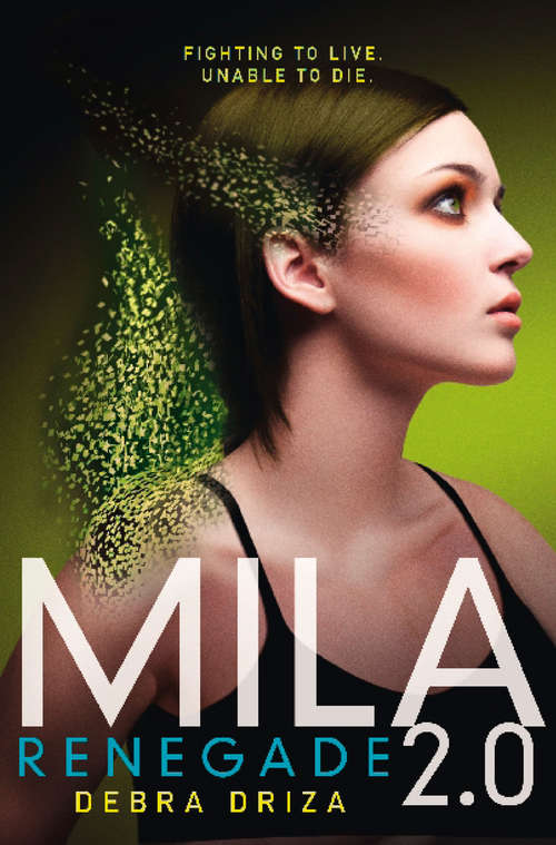 Book cover of Mila 2.0: Renegade (ePub edition) (Mila 2. 0 Ser. #2)