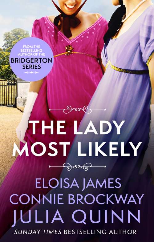 Book cover of The Lady Most Likely: A Novel in Three Parts (Lady Most #1)