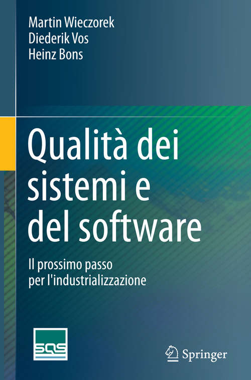 Book cover of Qualità dei sistemi e del software: Il prossimo passo per l'industrializzazione (1a ed. 2016)
