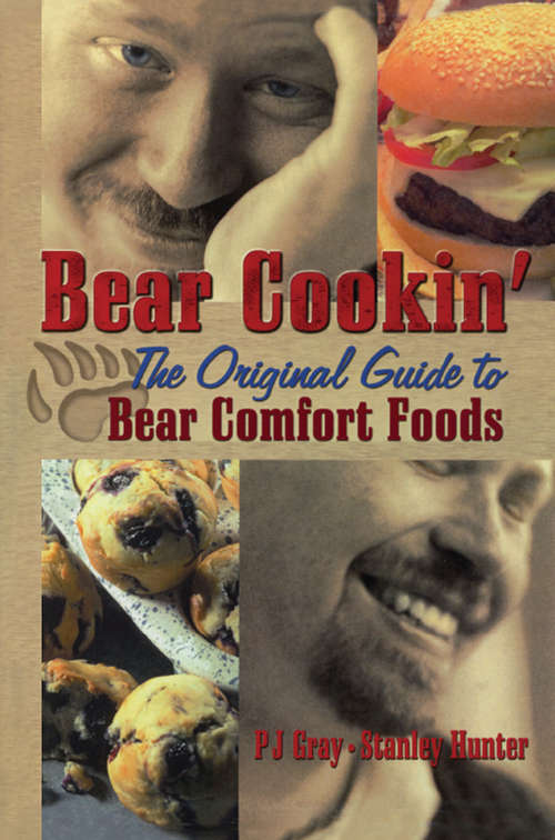 Book cover of Bear Cookin': The Original Guide to Bear Comfort Foods