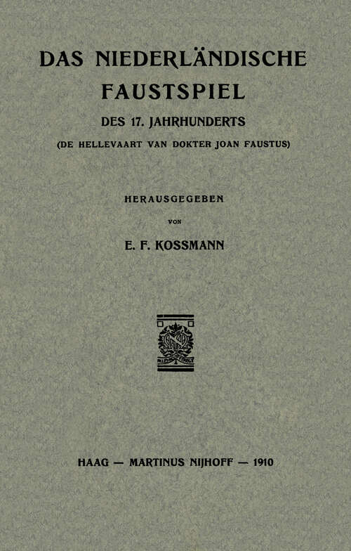 Book cover of Das Niederländische Faustspiel: Des Siebzehnten Jahrhunderts (1910)